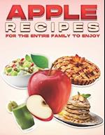APPLE RECIPES FOR THE ENTIRE FAMILY TO ENJOY 