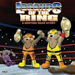 Legends Of The Ring: A Bedtime Bear Story 