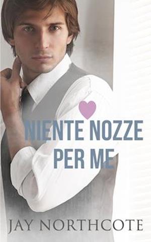 Niente nozze per me