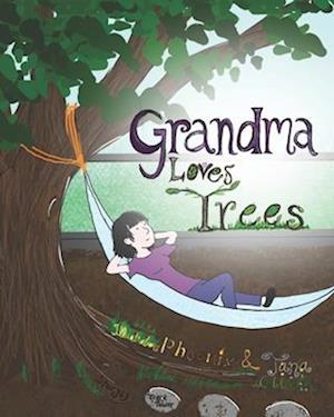 Grandma Loves Trees: A Children's Picture Book