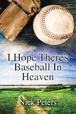 I Hope There's Baseball In Heaven 