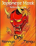 Japanese Mask Reference book: Hannya, Oni, Tengu 