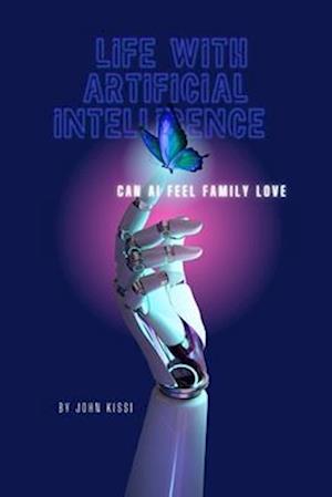 Life with Artificial Intelligence : Can AI feel family love