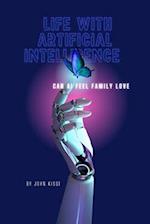 Life with Artificial Intelligence : Can AI feel family love 