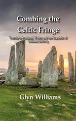 Combing the Celtic Fringe: Travels in Scotland, Wales and the Republic of Ireland, 2002-15 