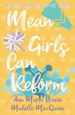 Mean Girls Can Reform: A Young Adult Enemies to Lovers Romance 