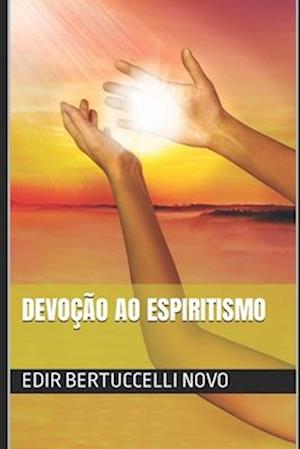 Devoção ao Espiritismo