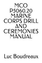 MCO P5060.20 MARINE CORPS DRILL AND CEREMONIES MANUAL 