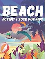 Beach Activity Book For Kids: beach gift for kids ages 3 and up national kids 