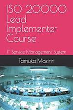 ISO 20000-1 Lead Implementer Course: IT Service Management System (ITSMS) 