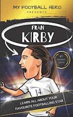 My Football Hero: Fran Kirby Biography for Kids: Learn all about your favourite footballing star 