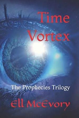 Time Vortex: The Prophecies Trilogy