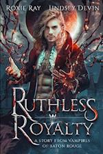 Ruthless Royalty: A Paranormal Vampire Romance 