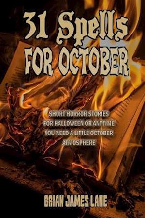 31 Spells for October: A month of horror stories to conjure.