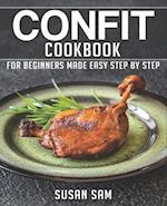 CONFIT COOKBOOK: BOOK 1, FOR BEGINNERS MADE EASY STEP BY STEP 