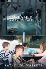 The Dreamer and his Amazing Tales: Fables for The Waskett Tales 