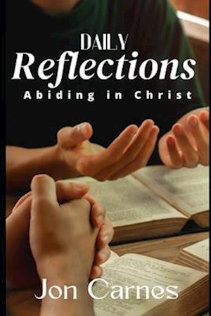 Daily Reflections: Abiding in Christ