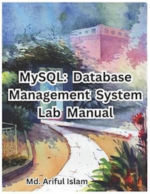 MySQL: Database Management System Lab Manual