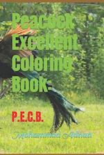 Peacock Excellent Coloring Book:: P.E.C.B. 