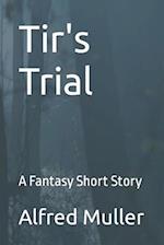 Tir's Trial: A Fantasy Short Story 