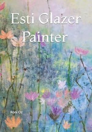 Esti Glazer - Painter