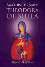 Akathist to Saint Theodora of Sihla 