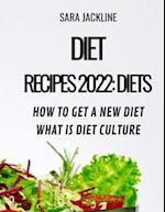 Diet Recipes 2022: Diets: How To Get A New Diet - What Is Diet Culture 