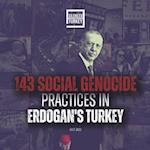 143 Social Genocide Practices In Erdogan's Turkey 