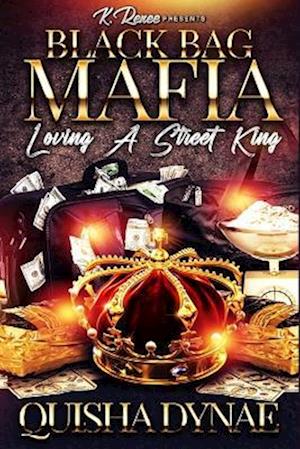 Black Bag Mafia: Loving a Street King