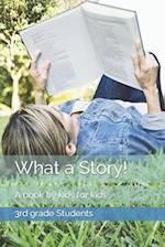 What a Story!: A book by kids for kids 