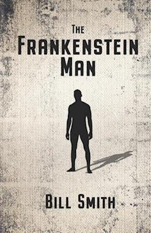 The Frankenstein Man