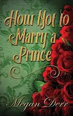 How Not to Marry a Prince 