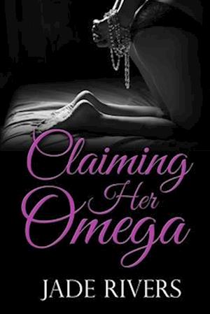 Claiming Her Omega