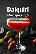 Daiquiri Recipes: Strawberry, Banana, Hemingway and Many Other Frozen Daiquiri Cocktail Drinks 