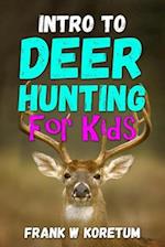 Intro to Deer Hunting for Kids 