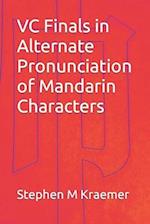 VC Finals in Alternate Pronunciation of Mandarin Characters 