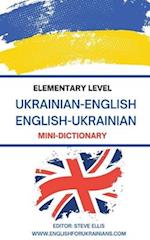 ELEMENTARY LEVEL UKRAINIAN - ENGLISH ENGLISH - UKRAINIAN MINI-DICTIONARY 