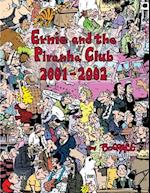 Ernie and the Piranha Club 2001-2002 