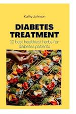 DIABETES TREATMENT: 10 best healthiest herbs for diabetes patients 