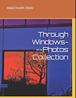 Through Windows---Photos Collection 