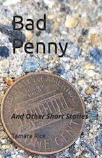 Bad Penny : And Other Short Stories 