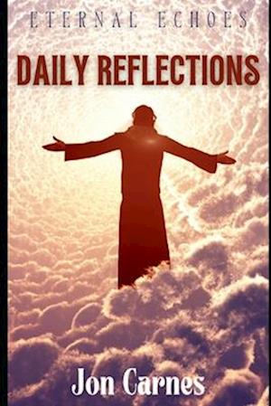 Daily Reflections: Eternal Echoes