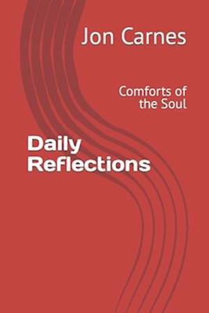 Daily Reflections: Comforts of the Soul