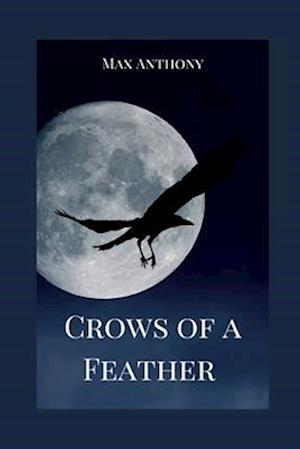 Crows of a Feather: Book 1