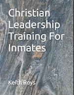 Christian Leadership Training For Inmates 