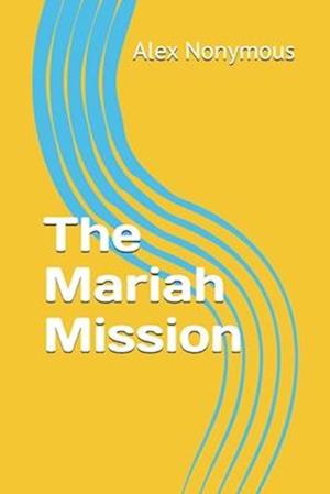 The Mariah Mission