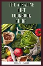 The alkaline Diet cookbook guide : What to Know, Why It Works, What to Eat And How to Make It. 