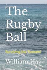 The Rugby Ball: Surviving the tsunami 
