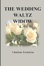 The Wedding Waltz Widow 