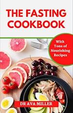 The Fasting Cookbook : Healthy and Quick Fasting-Friendly Recipes Including Meal Plan 